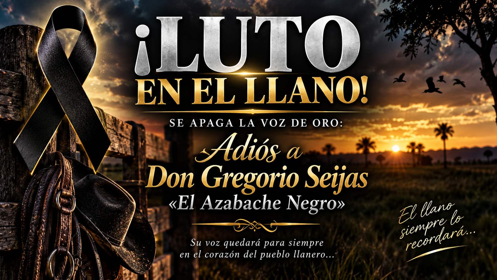 ¡Luto en el llano! Se apaga la Voz de Oro: Adiós a Don Gregorio Seijas «El Azabache Negro»